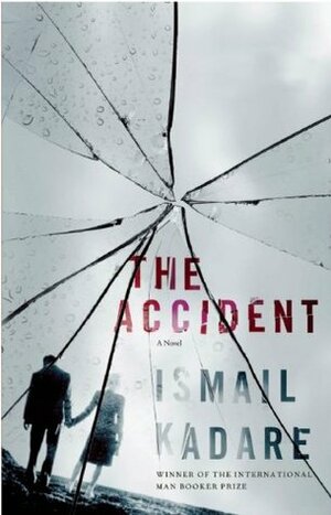 The Accident by John Hodgson, Ismail Kadare