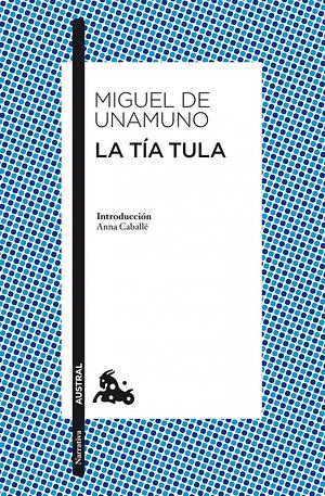 La tía Tula by Miguel de Unamuno