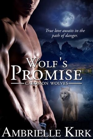 Wolf's Promise by Amber Ella Monroe, Ambrielle Kirk