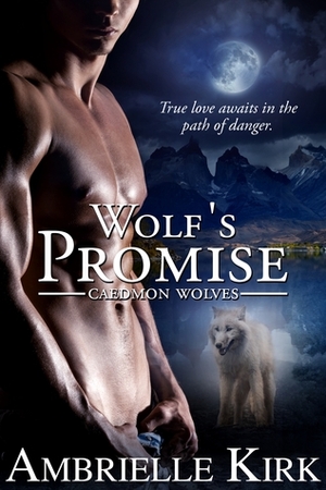 Wolf's Promise by Ambrielle Kirk, Amber Ella Monroe