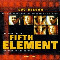 The Story of the Fifth Element by Luc Besson