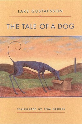 The Tale of a Dog: From the Diaries and Letters of a Texan Bankruptcy Judge by Tom Geddes, Lars Gustafsson