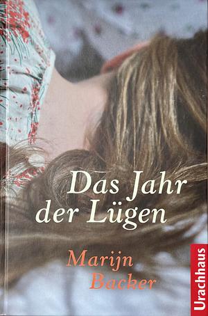 Das Jahr der Lügen by Marijn Backer