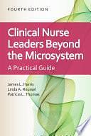 Clinical Nurse Leaders Beyond the Microsystem by Linda A. Roussel, James L. Harris, Patricia L. Thomas