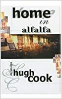 Home in Alfalfa by Hugh Cook