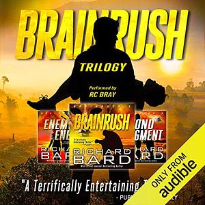 The Brainrush Trilogy: Box Set by Richard Bard