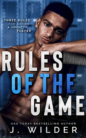 Rules of the Game: A College Hockey Romance by Jessa Wilder
