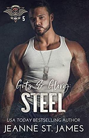 Guts & Glory: Steel by Jeanne St. James