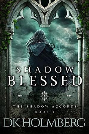 Shadow Blessed by D.K. Holmberg