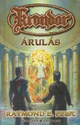 Krondor: Árulás by Raymond E. Feist, Raymond E. Feist