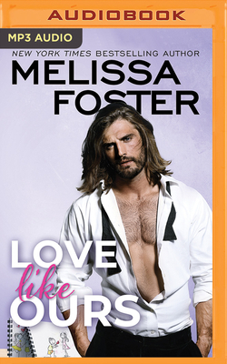 Love Like Ours by Melissa Foster