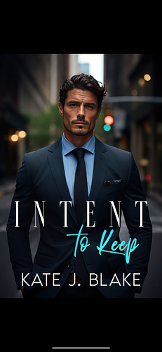 Intent To Keep by Kate J. Blake