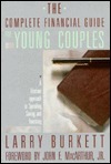The Complete Financial Guide for Young Couples by Larry Burkett