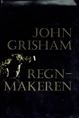 Regnmakeren by John Grisham