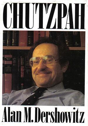 Chutzpah by Alan M. Dershowitz