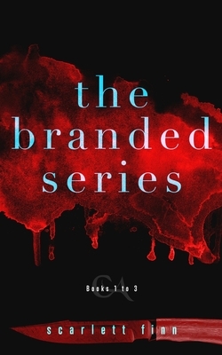 The Branded Series by Scarlett Finn