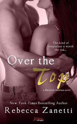 Over the Top by Rebecca Zanetti