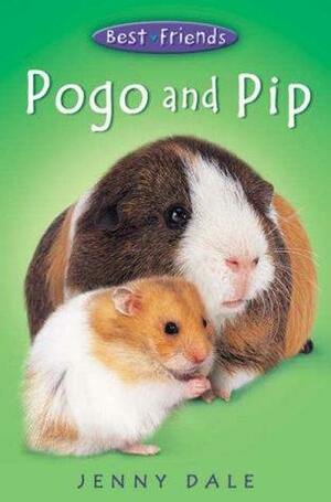 Pogo and Pip by Jenny Dale