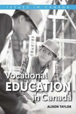 Vocational Education in Canada by Alison Taylor