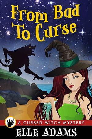 From Bad to Curse by Elle Adams