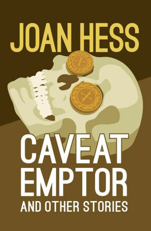 Caveat Emptor: And Other Stories by Joan Hess