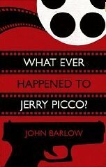What Ever Happended To Jerry Picco? by John Barlow