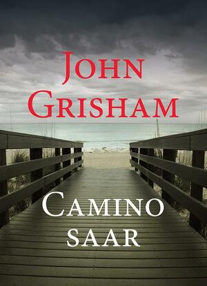 Camino Saar by John Grisham