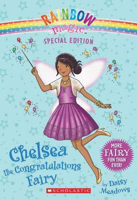 Rainbow Magic Special Edition: Chelsea the Congratulations Fairy by Daisy Meadows