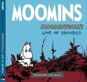 Moomins: Moomintroll's Book Of Thoughts by Tove Jansson, Sami Malila