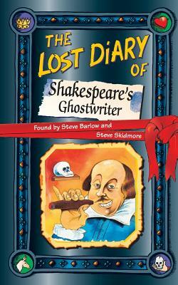 The Lost Diary of Shakespeare's Ghostwriter by Steve Skidmore, Steve Barlow