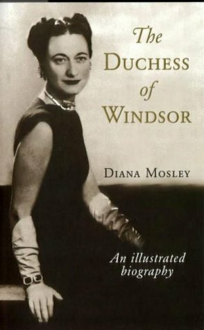 The Duchess of Windsor and Other Friends by Diana Mitford Mosley