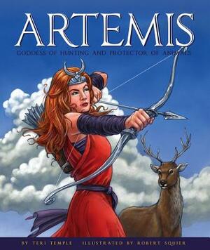 Artemis: Goddess of Hunting and Protector of Animals by Teri Temple