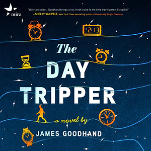 The Day Tripper by James Goodhand