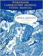 HOLA, AMIGOS! Workbook Laboratory Manual 6th Edition by Ana C. Jarvis