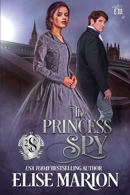 The Princess Spy by Elise Marion