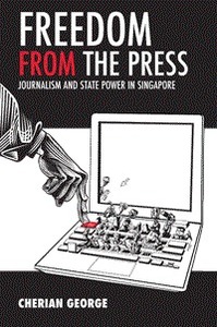 Freedom From The Press by Cherian George