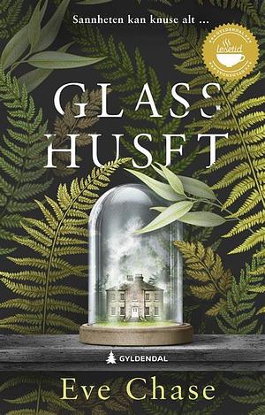 Glasshuset by Eve Chase