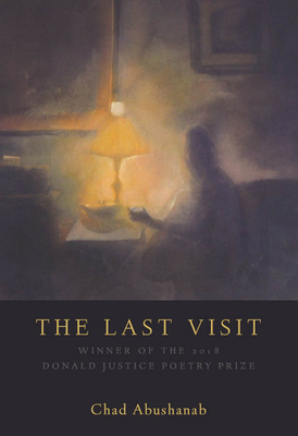 The Last Visit by Chad Abushanab