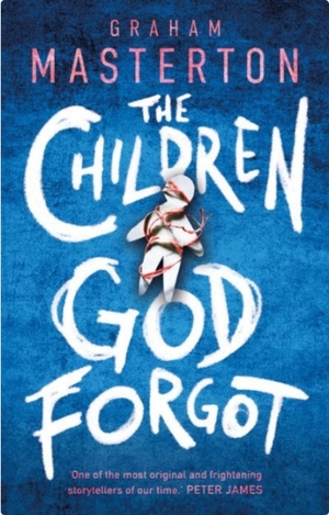 The Children God Forgot by Graham Masterton