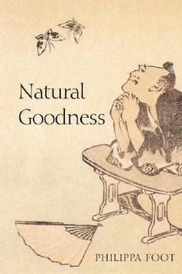 Natural Goodness (Paperback) by Philippa Foot