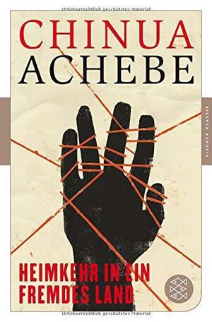 Heimkehr in ein fremdes Land by Chinua Achebe