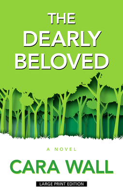 The Dearly Beloved by Cara Wall