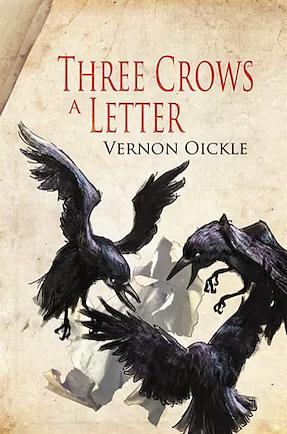 Three Crows a Letter by Vernon Oickle