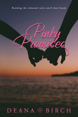 Pinky Promises by Deana Birch