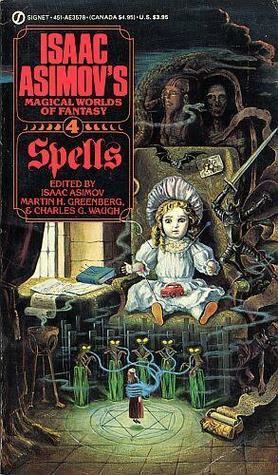 Spells by Jack Vance, Andre Norton, Edward D. Hoch, Fritz Leiber, Isaac Asimov, Charles G. Waugh, Stephen King, Gerald W. Page, Arthur Conan Doyle, Martin H. Greenberg, Frank R. Stockton, Robert Arthur, Ray Bradbury, Henry Slesar