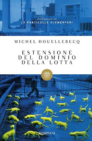 Estensione del dominio della lotta by Michel Houellebecq