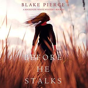 Before He Stalks by Blake Pierce