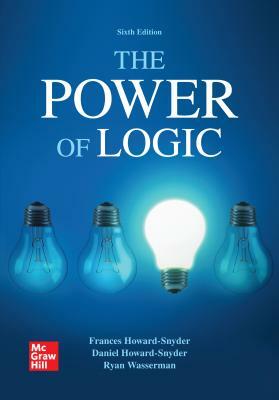 Looseleaf for the Power of Logic by Ryan Wasserman, Daniel Howard-Snyder, Frances Howard-Snyder