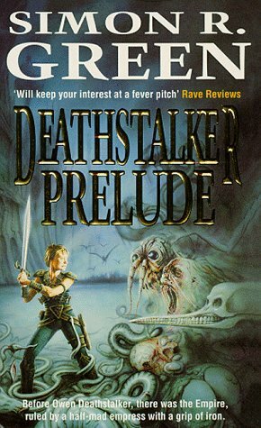 Deathstalker Prelude (Twilight of the Empire, #1-3) by Simon R. Green