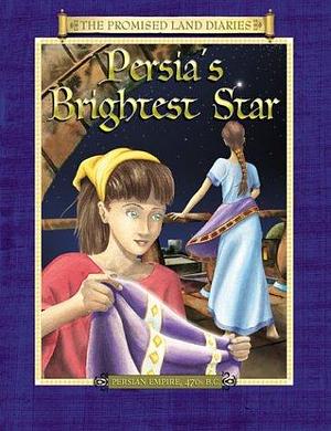 Persia's Brightest Star: The Diary of Queen Esther's Attendant by Anne Adams